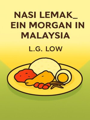 cover image of 《NASI LEMAK_EIN MORGAN IN MALAYSIA》